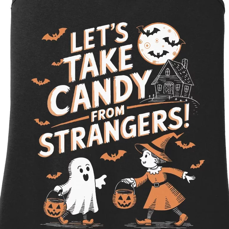 LetS Take Candy From Strangers Halloween Ladies Essential Tank