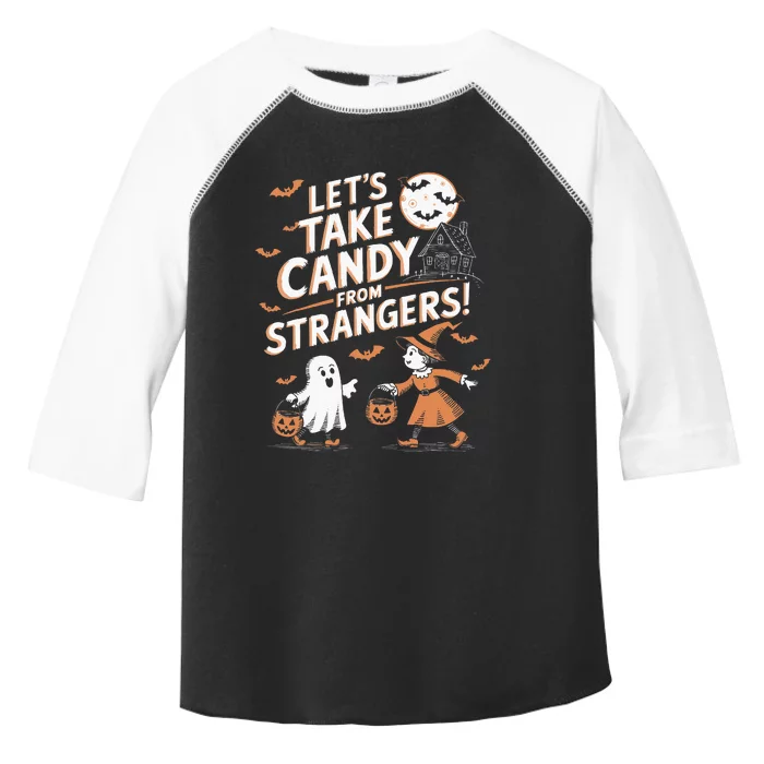 LetS Take Candy From Strangers Halloween Toddler Fine Jersey T-Shirt