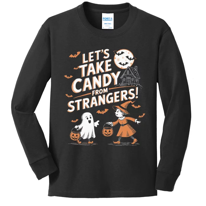 LetS Take Candy From Strangers Halloween Kids Long Sleeve Shirt