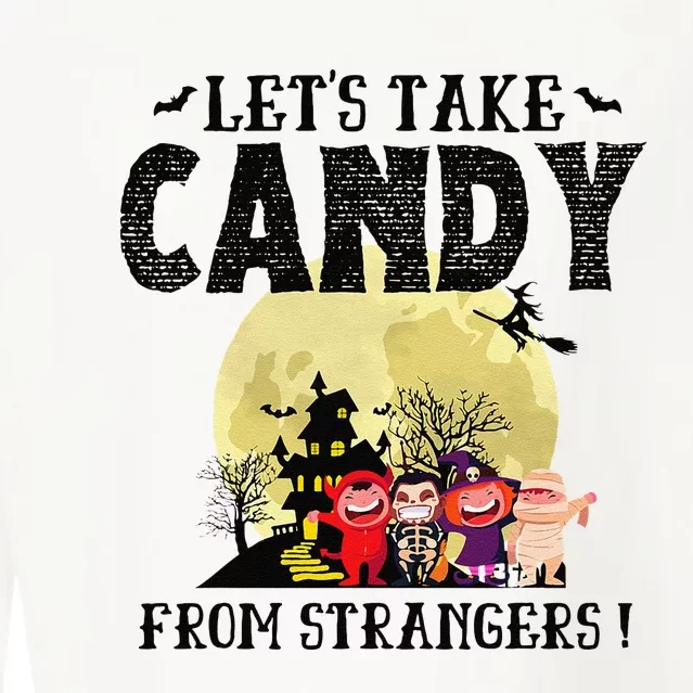 LetS Take Candy From Strangers Funny Halloween Team Cropped Pullover Crew