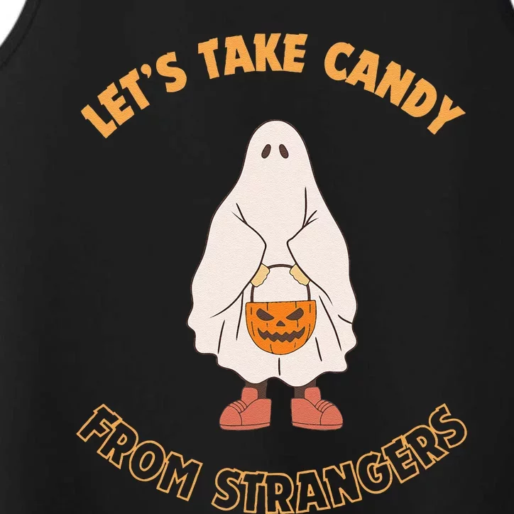 LetS Take Candy From Strangers On Halloween Performance Tank