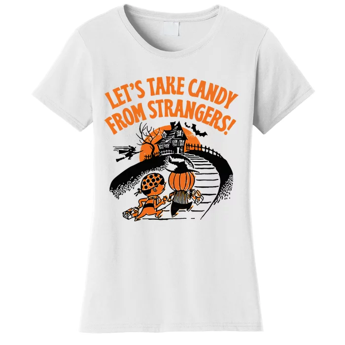 LetS Take Candy From Strangers Funny Halloween Women's T-Shirt