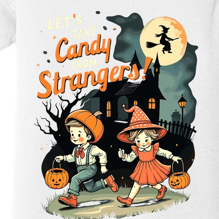 LetS Take Candy From Strangers Funny Halloween Baby Bodysuit