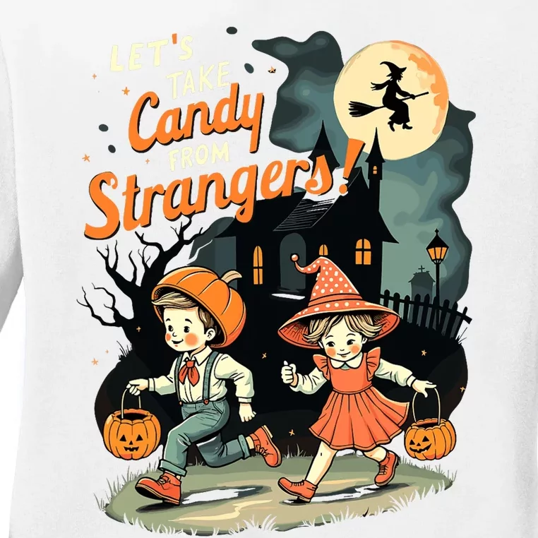 LetS Take Candy From Strangers Funny Halloween Ladies Long Sleeve Shirt