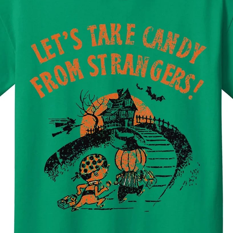 LetS Take Candy From Strangers Funny Halloween Kids T-Shirt