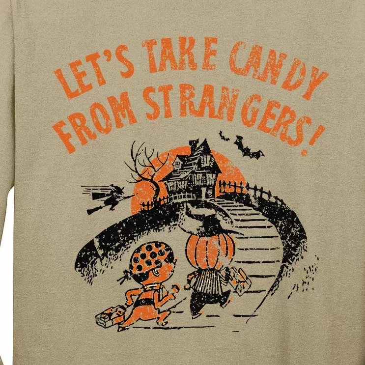 LetS Take Candy From Strangers Funny Halloween Tall Long Sleeve T-Shirt