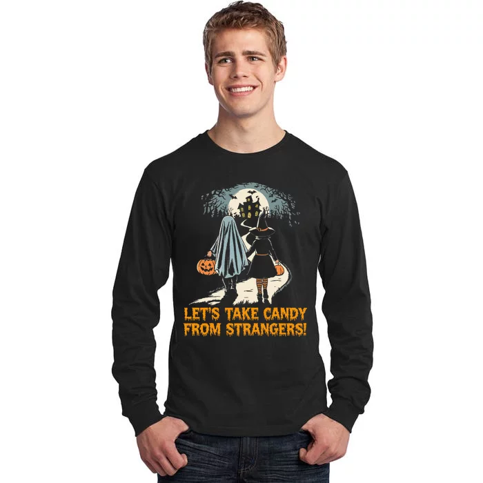 LetS Take Candy From Strangers Funny Halloween Tall Long Sleeve T-Shirt