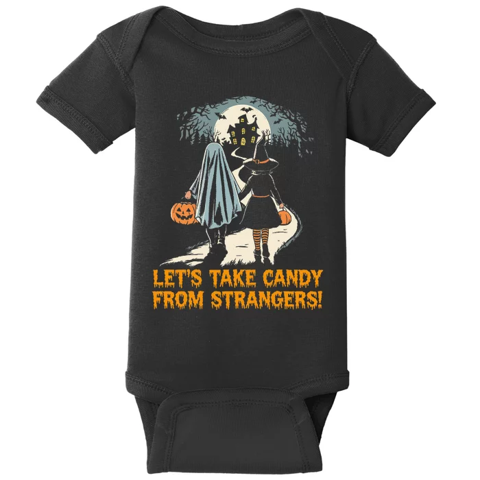 LetS Take Candy From Strangers Funny Halloween Baby Bodysuit