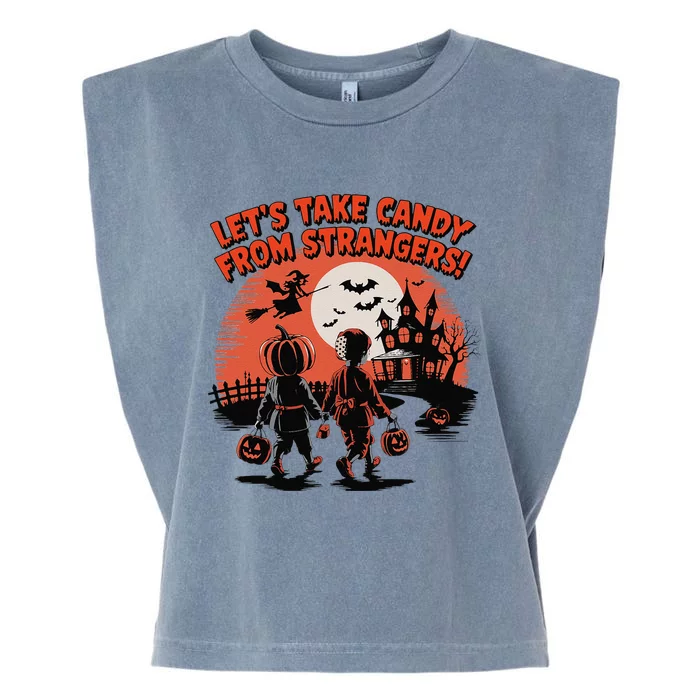 LetS Take Candy From Strangers Funny Halloween Garment-Dyed Women's Muscle Tee