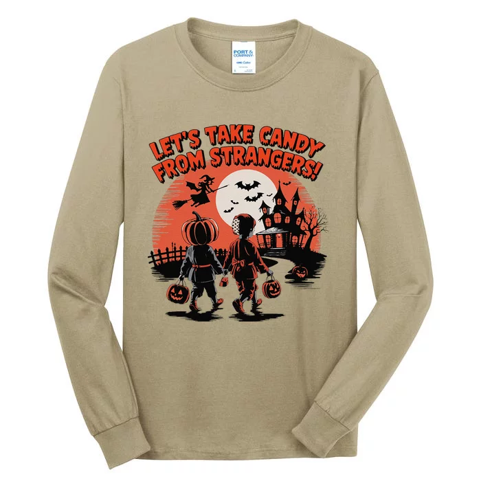 LetS Take Candy From Strangers Funny Halloween Tall Long Sleeve T-Shirt