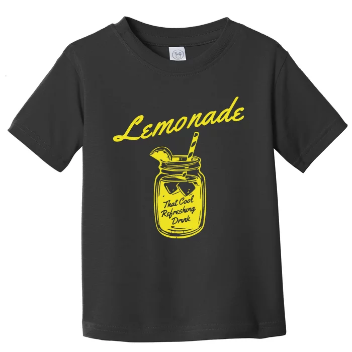 Lemonade That Cool Refreshing Drink Toddler T-Shirt