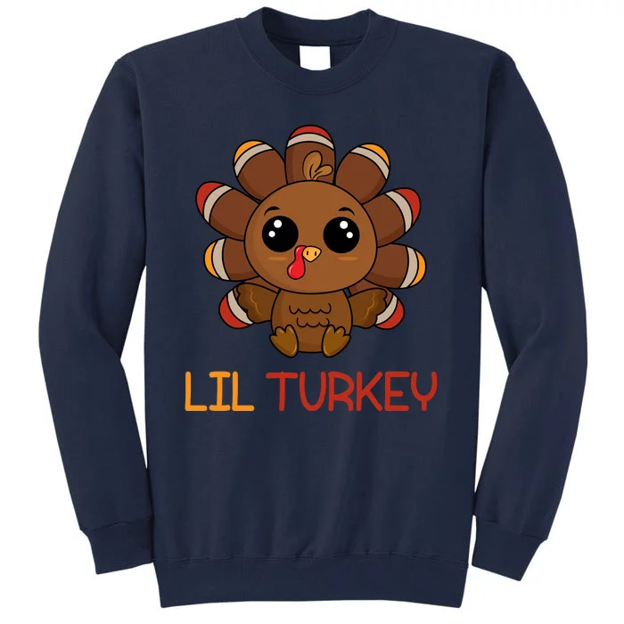 Lil Turkey Cute Thanksgiving Tall Sweatshirt