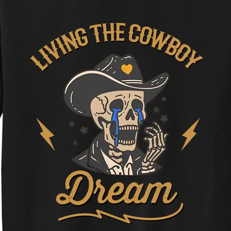 Living The Cowboy Dream Sweatshirt