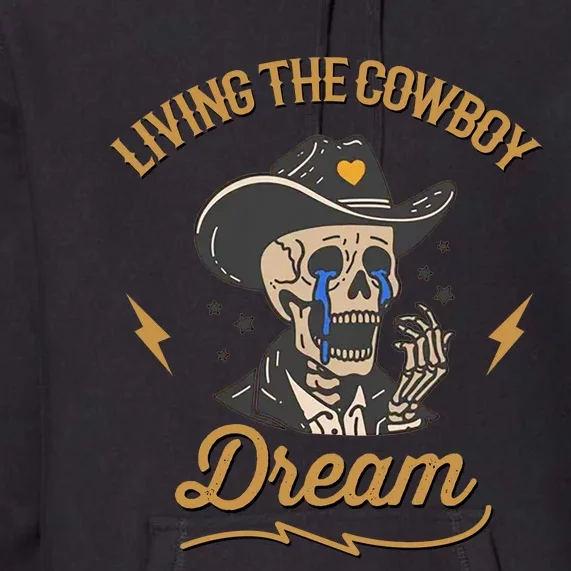 Living The Cowboy Dream Premium Hoodie