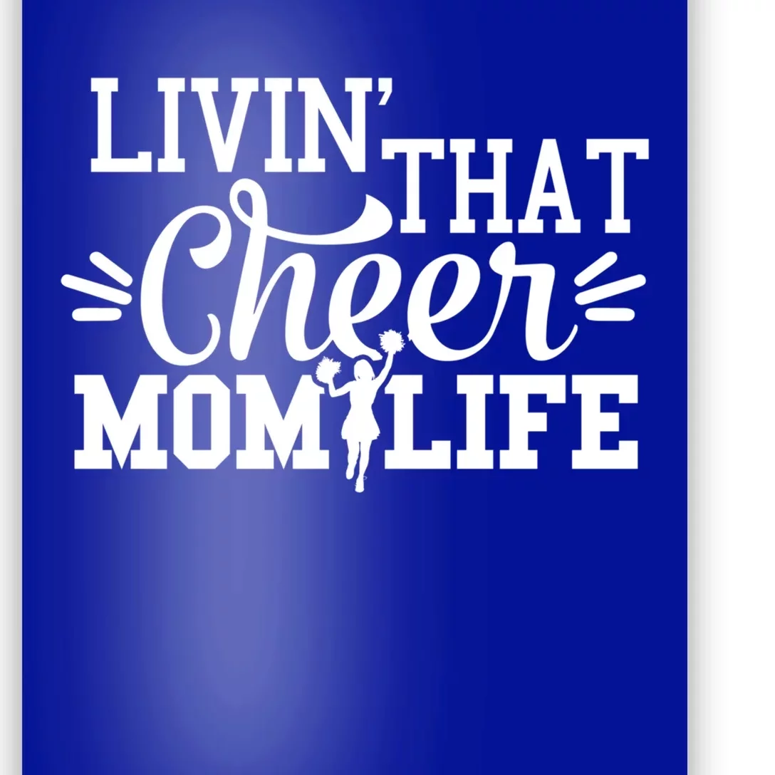 Livin That Cheer Mom Life Cheerleader Gift Poster