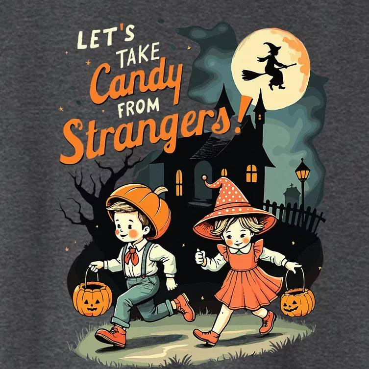 LetS Take Candy From Strangers Women's Crop Top Tee