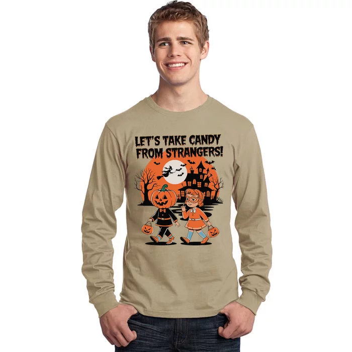 LetS Take Candy From Strangers Funny Halloween Tall Long Sleeve T-Shirt