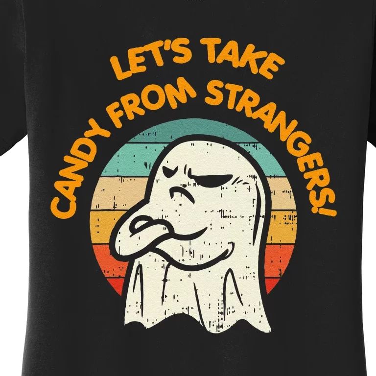 LetS Take Candy From Strangers Funny Halloween Women's T-Shirt