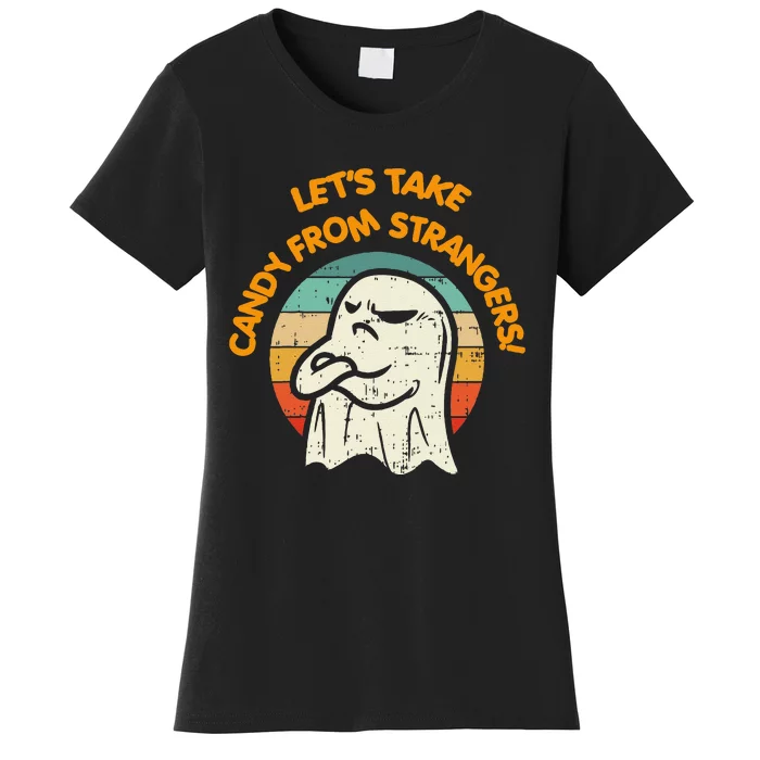 LetS Take Candy From Strangers Funny Halloween Women's T-Shirt