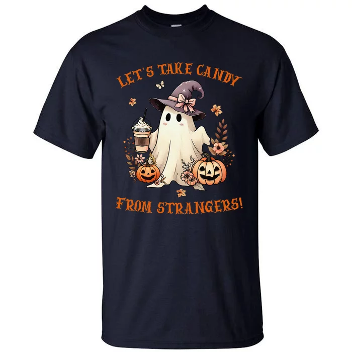 LetS Take Candy From Strangers Funny Halloween Tall T-Shirt