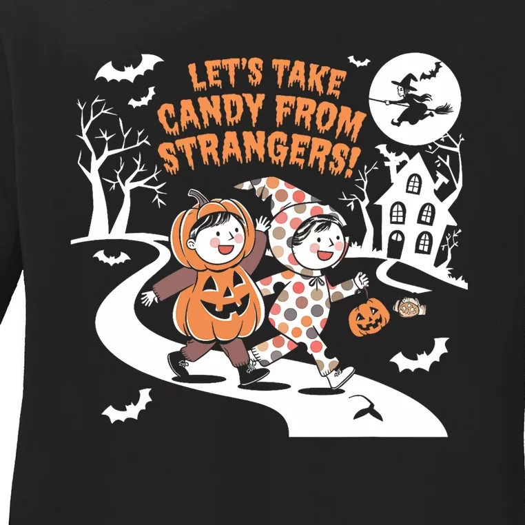 LetS Take Candy From Strangers Funny Halloween Ladies Long Sleeve Shirt