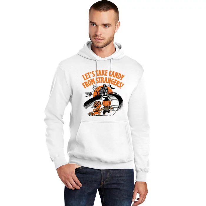 LetS Take Candy From Strangers Funny Halloween Hoodie