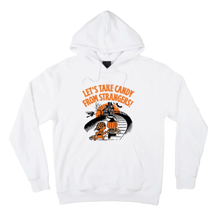 LetS Take Candy From Strangers Funny Halloween Hoodie