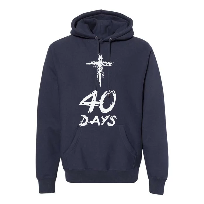 Lent T Catholic 40 Days Premium Hoodie