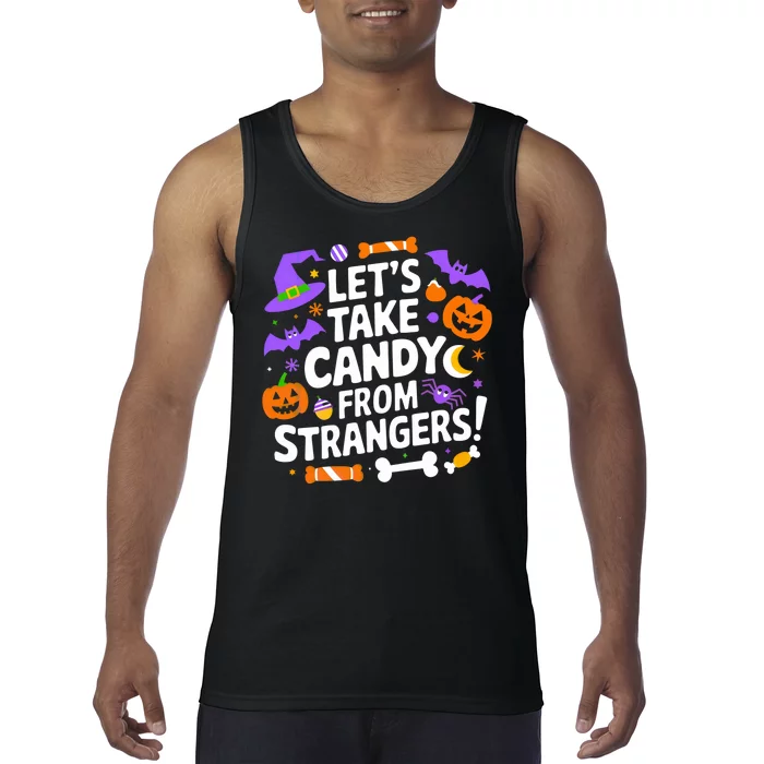 LetS Take Candy From Strangers Funny Halloween Costume Halloween Candy Tank Top