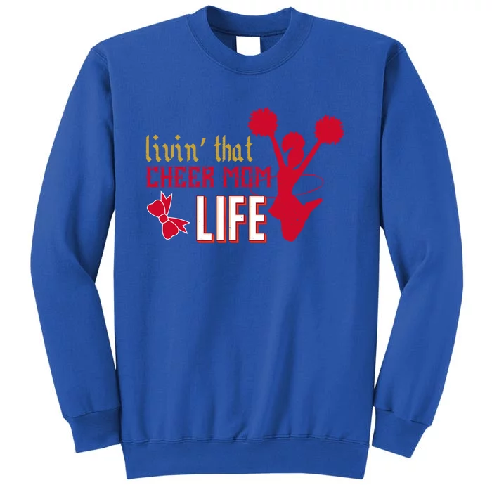 Livin That Cheer Mom Life Meaningful Gift Sweatshirt