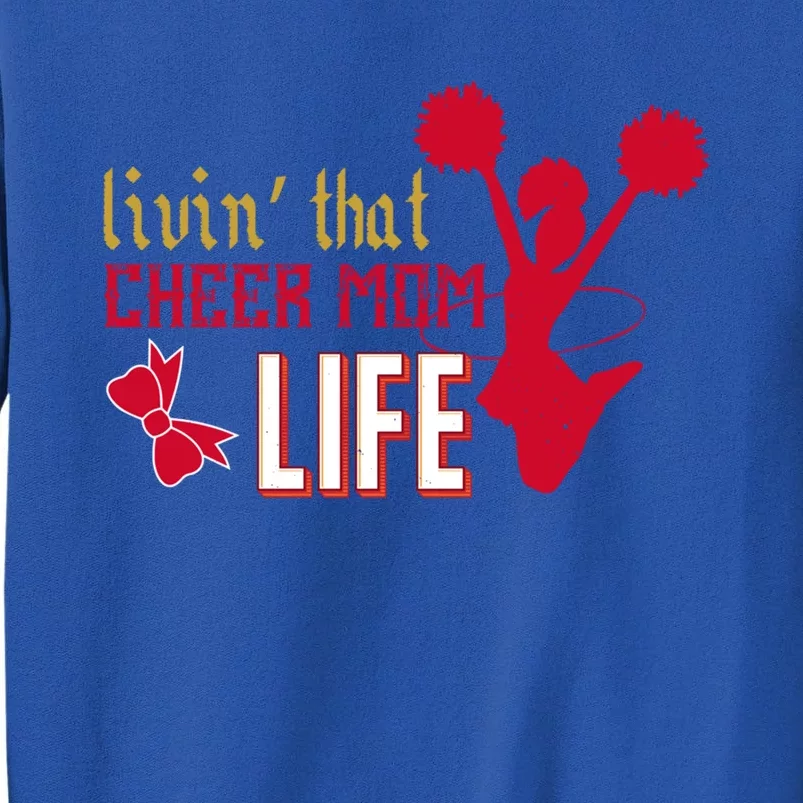 Livin That Cheer Mom Life Meaningful Gift Tall Sweatshirt