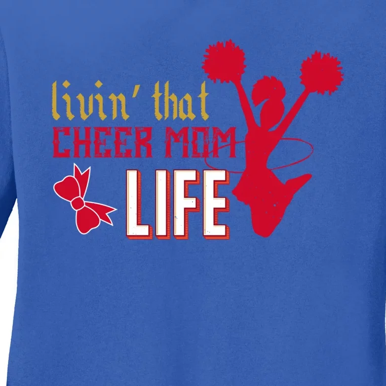 Livin That Cheer Mom Life Meaningful Gift Ladies Long Sleeve Shirt