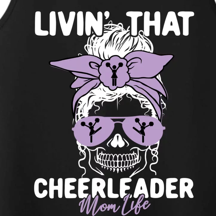 Livin That Cheerleader Life Momlife Skull Mom Sports Fan Gift Performance Tank