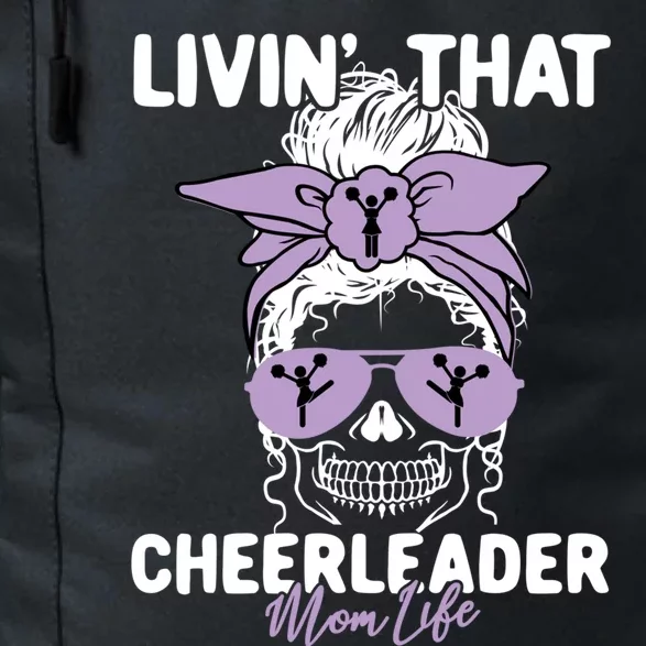 Livin That Cheerleader Life Momlife Skull Mom Sports Fan Gift Daily Commute Backpack