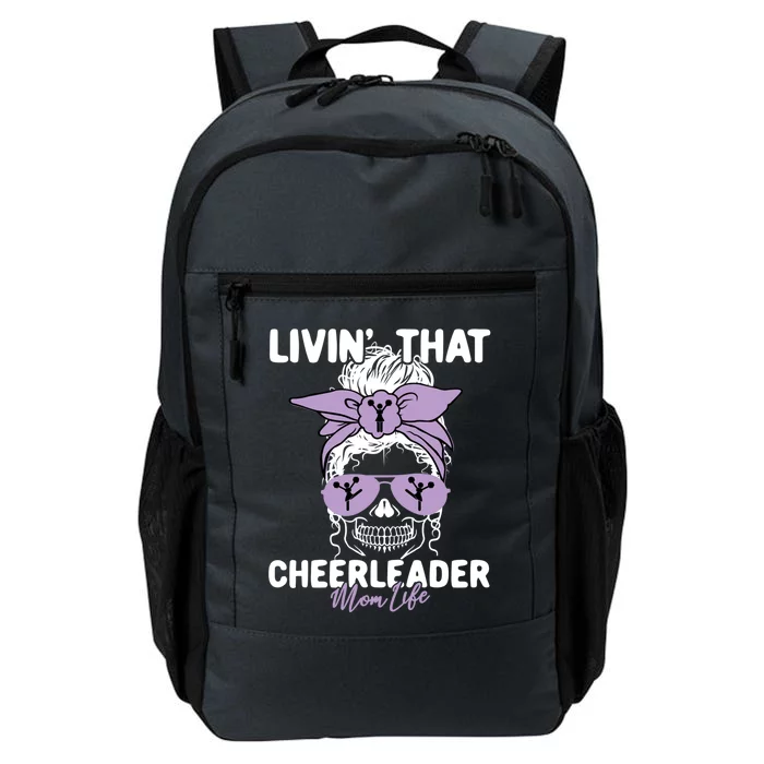 Livin That Cheerleader Life Momlife Skull Mom Sports Fan Gift Daily Commute Backpack