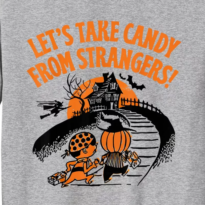 LetS Take Candy From Strangers Funny Halloween Sweatshirt