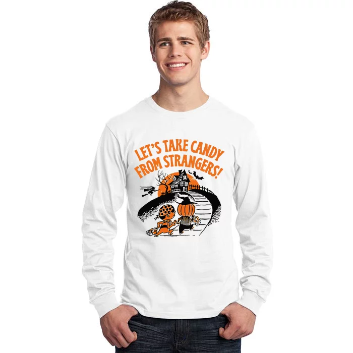 LetS Take Candy From Strangers Funny Halloween Tall Long Sleeve T-Shirt