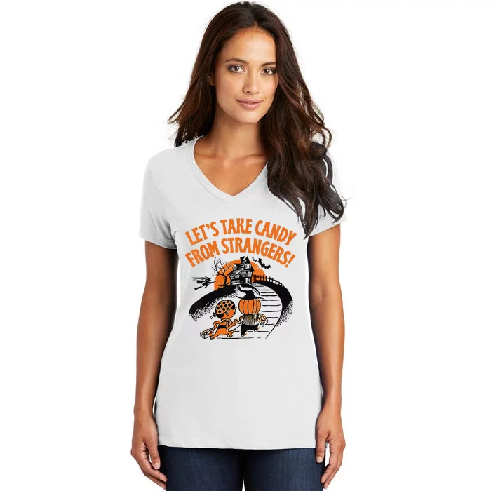 LetS Take Candy From Strangers Funny Halloween Women's V-Neck T-Shirt