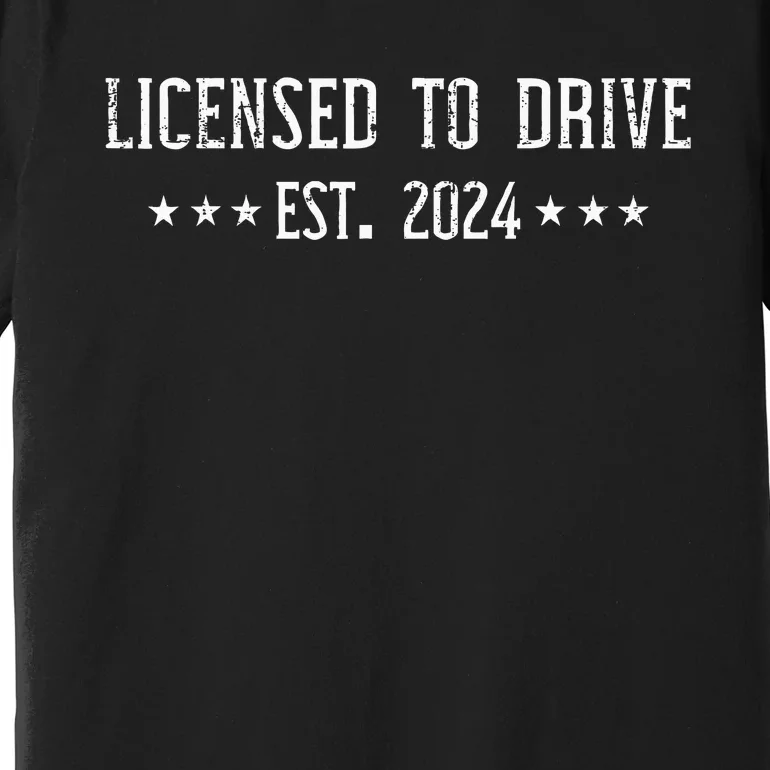 L.I.C.E.N.S.E.D To Drive 2024 For Ns With Driver License Premium T-Shirt