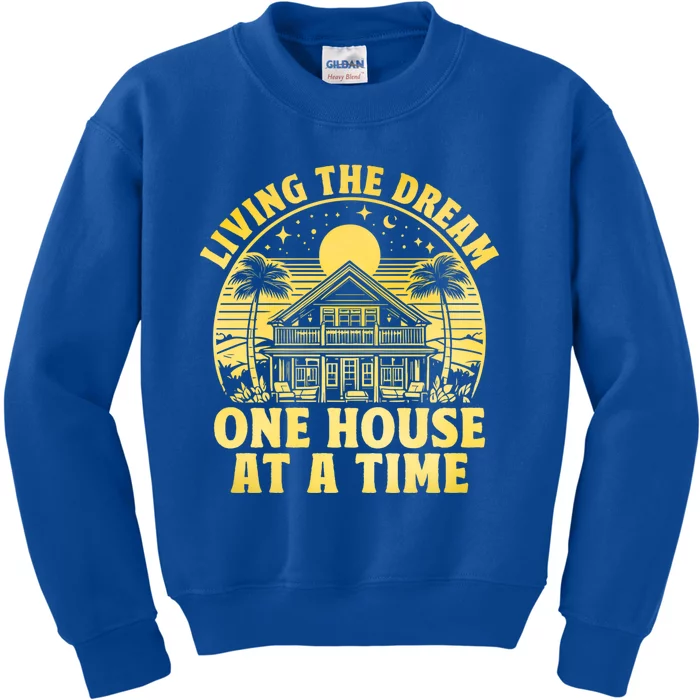 Living The Dream One House At A Time Gift Kids Sweatshirt