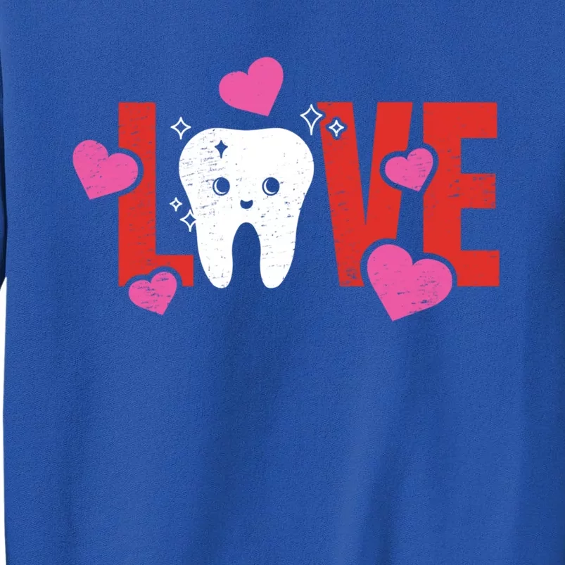 Love Teeth Dentist Valentines Dental Assistant Gift Tall Sweatshirt