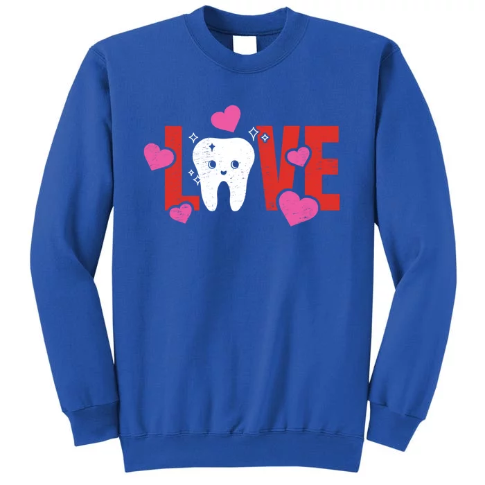 Love Teeth Dentist Valentines Dental Assistant Gift Tall Sweatshirt