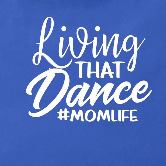 Living That Dance Mom Life Dance Mother Squad Dancing Outfit Gift Zip Tote Bag