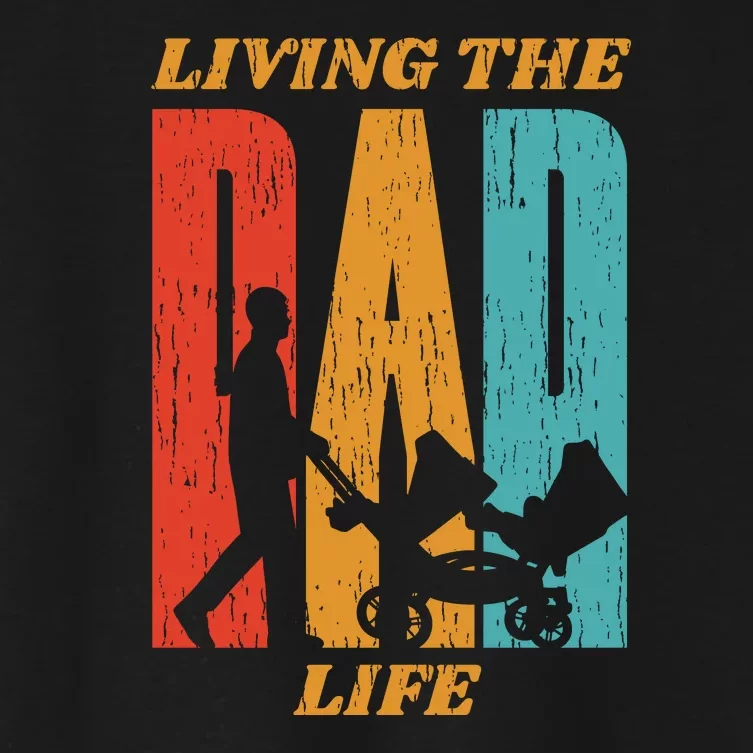 Living The Dad Life Retro Women's Crop Top Tee