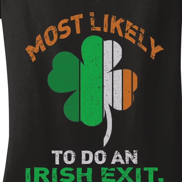 Likely To Do An Irish Exit, Funny St Patrick Quote Irish Women's V-Neck T-Shirt