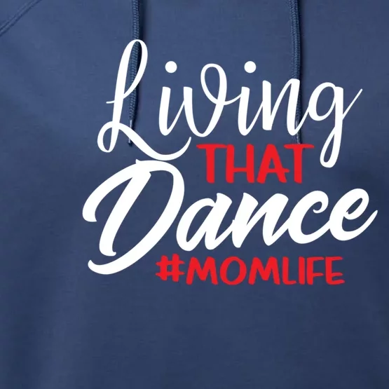 Living That Dance Mom Life Dance Mother Squad Dancing Outfit Cool Gift Performance Fleece Hoodie