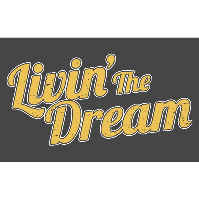 Livin The Dream Retro Vintage Quote Bumper Sticker