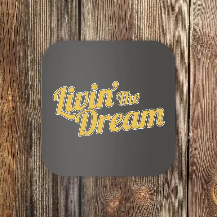 Livin The Dream Retro Vintage Quote Coaster