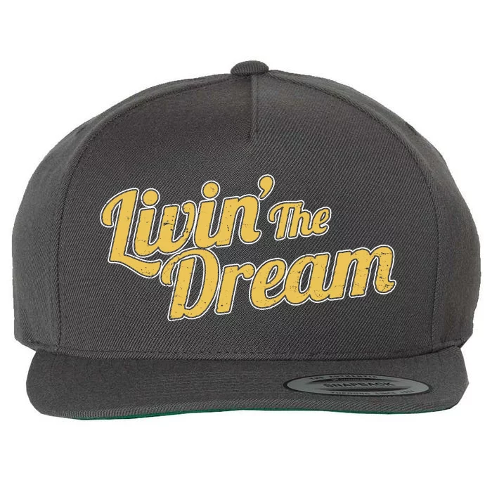 Livin The Dream Retro Vintage Quote Wool Snapback Cap