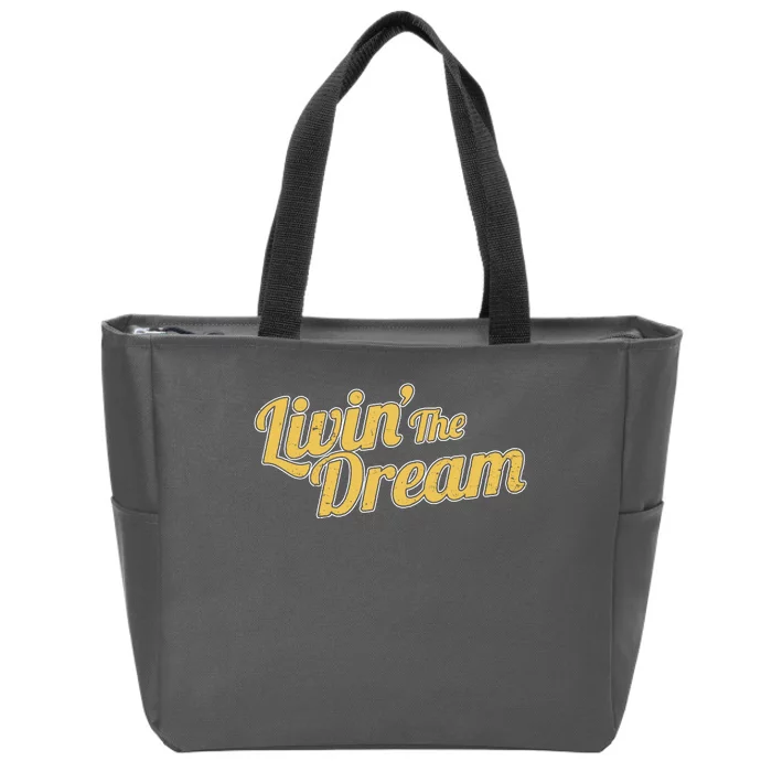 Livin The Dream Retro Vintage Quote Zip Tote Bag